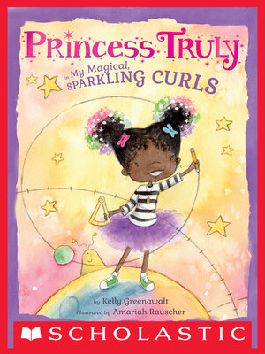 cover image of Princess Truly in My Magical, Sparkling Curls